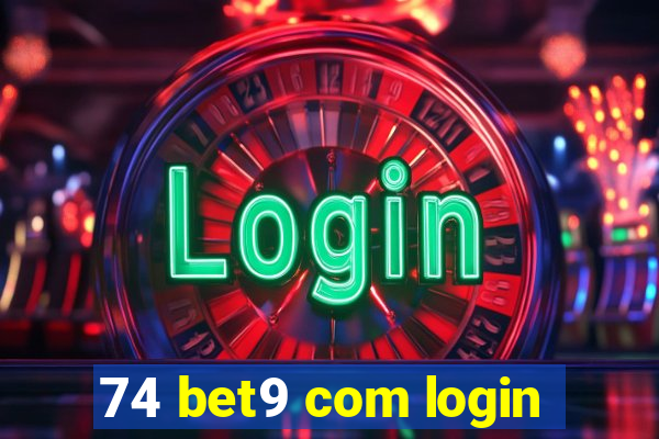 74 bet9 com login